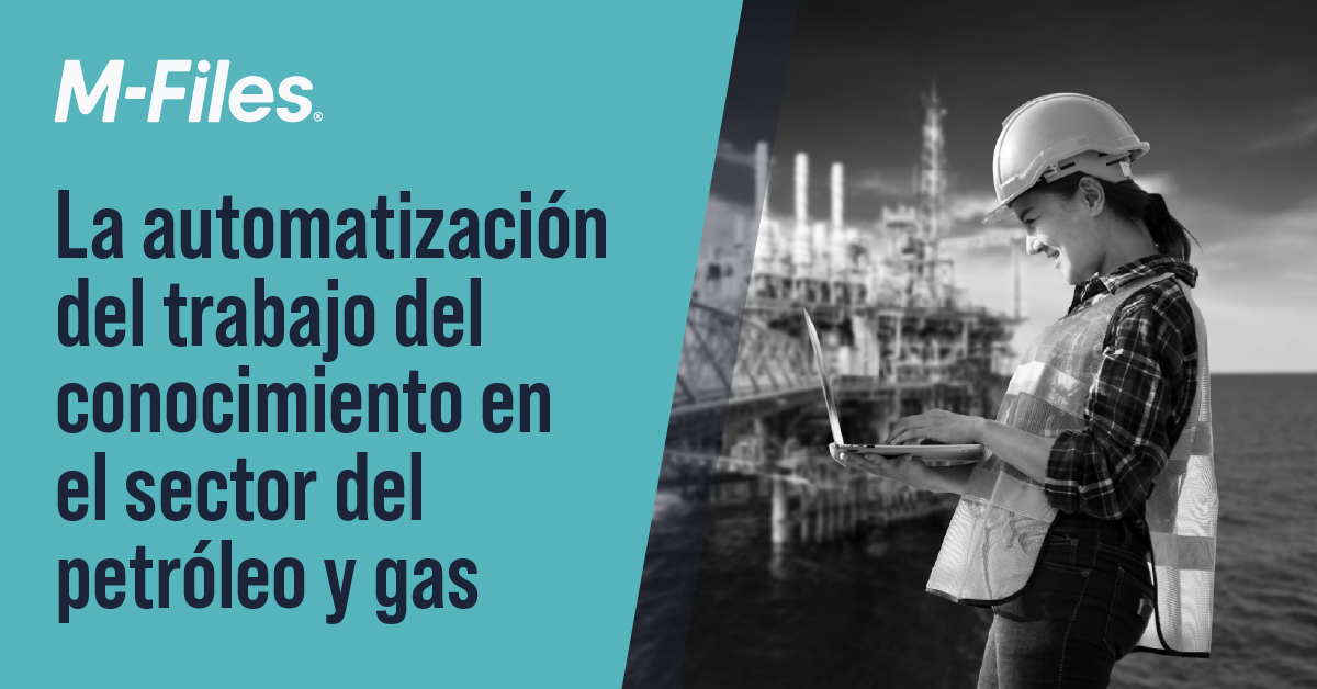 La automatización del trabajo del conocimiento en el sector del petróleo y gas